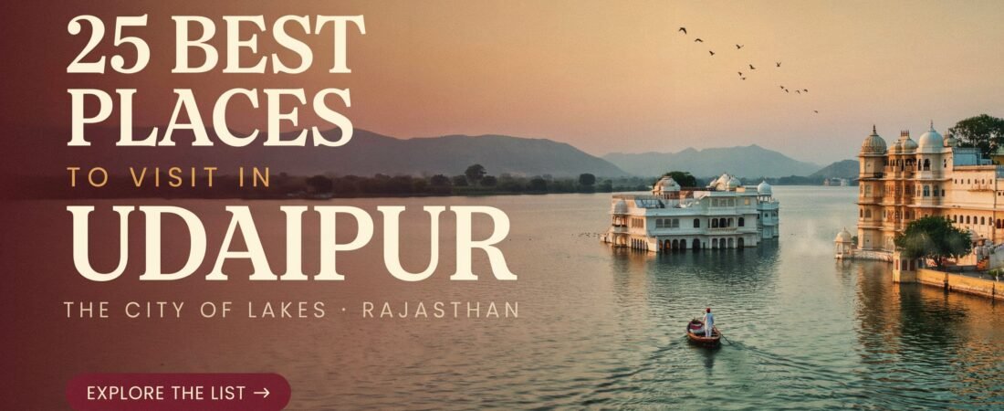 25 Best Places to Visit in Udaipur with Entry Fees, Timings & Travel Tips