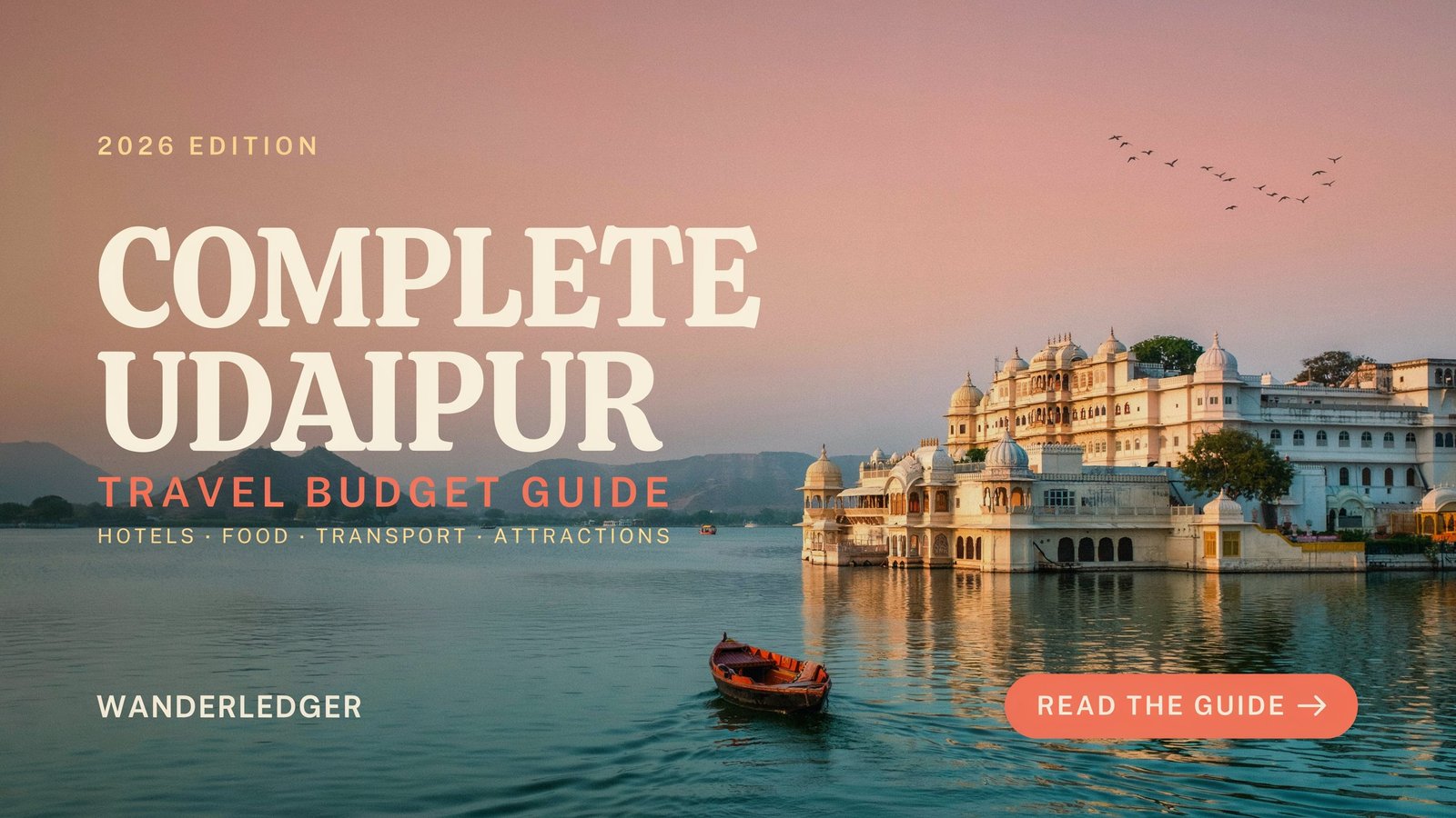 Complete Udaipur Travel Budget Guide: Hotels, Food, Transport & Sightseeing Costs