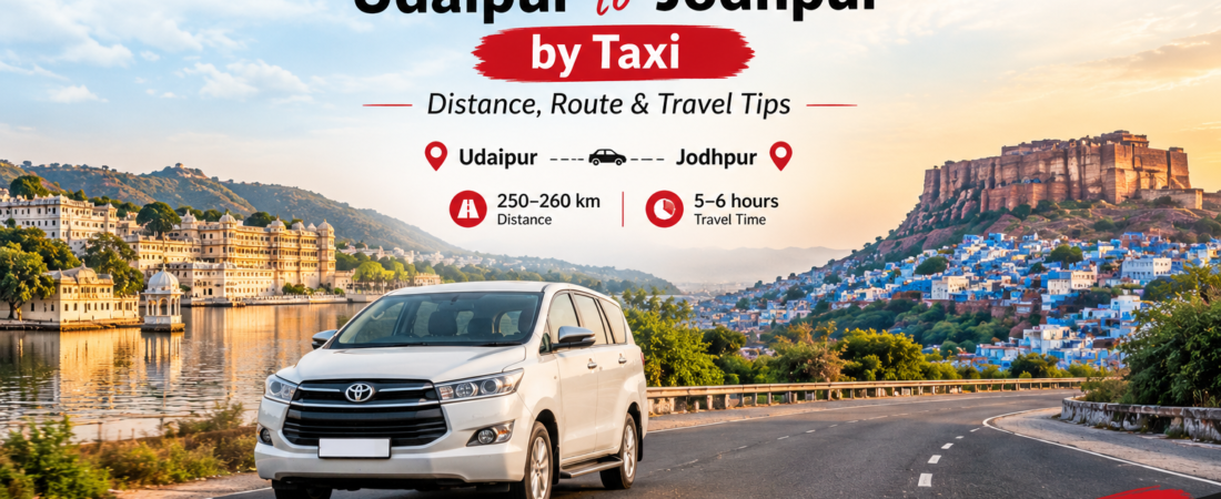 Udaipur to Jodhpur by Taxi: Distance, Route & Travel Tips